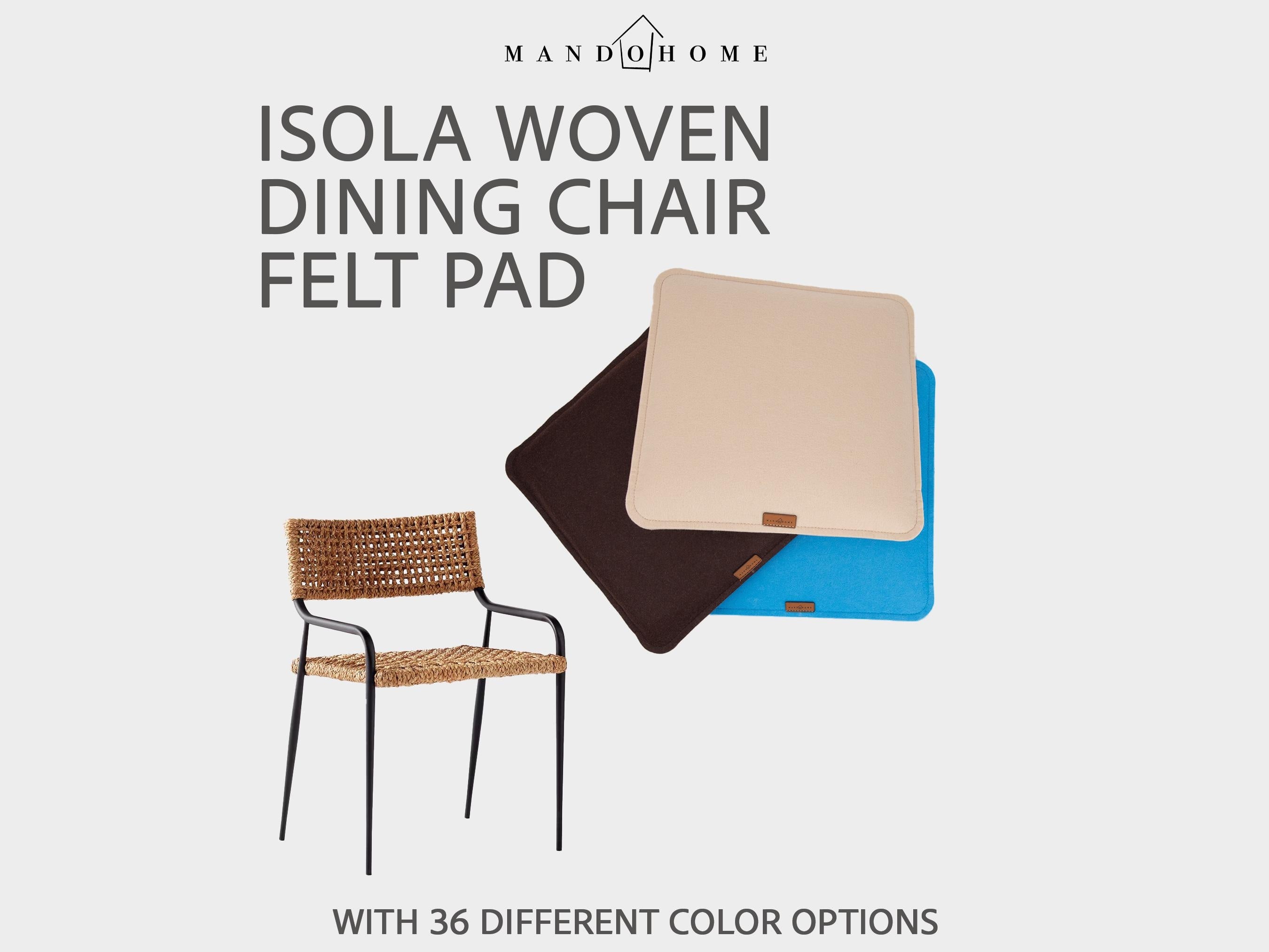 Isola Woven Chair Felt Pad | 2mm Felt Seat Cushion with Sponge, 36 Colors