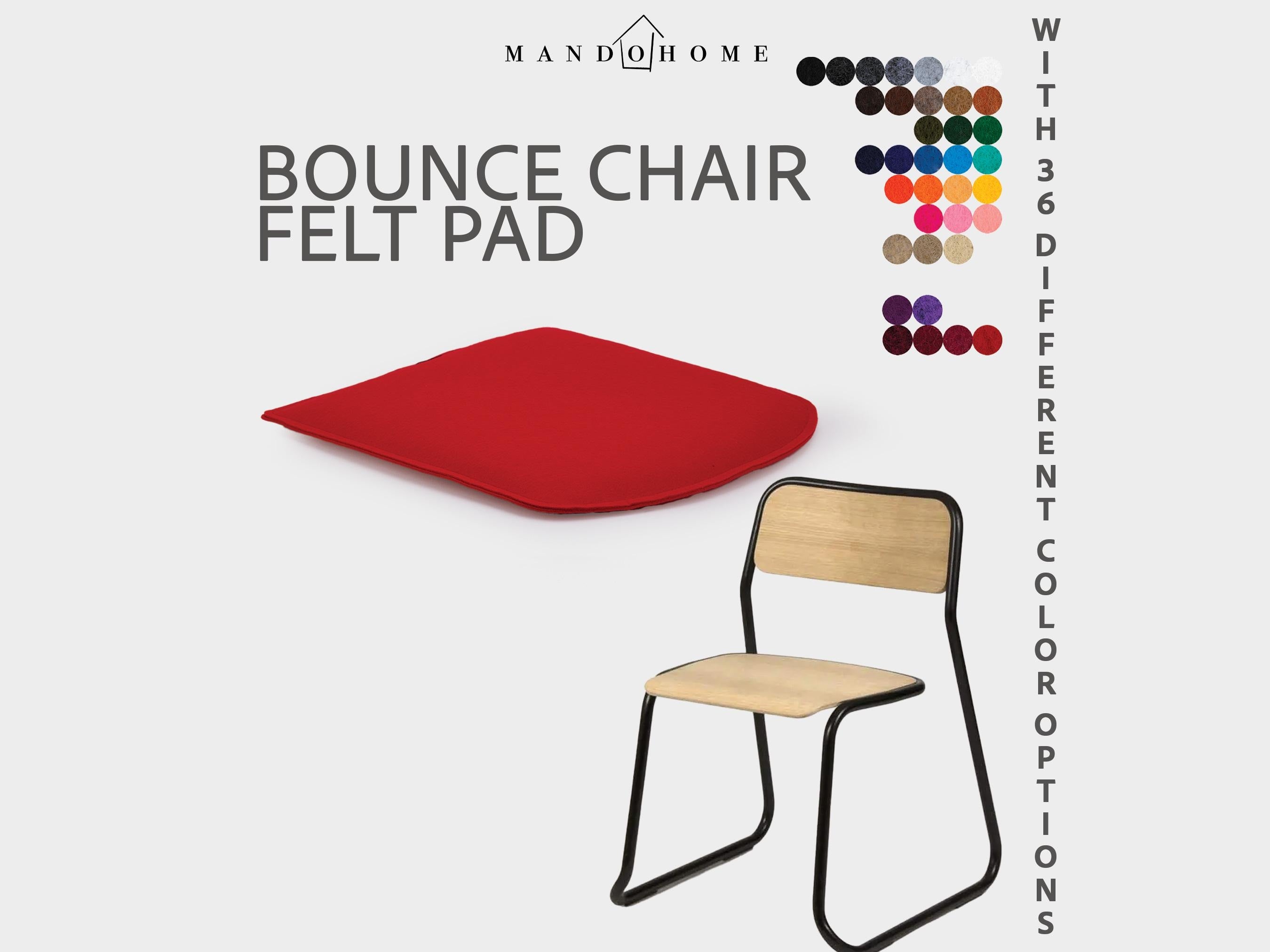 Bounce Chair Felt Cushion with Non Slip Option