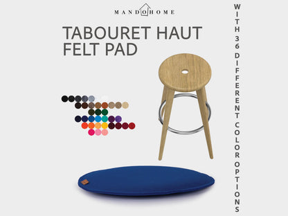 Felt Chair Cushion for Tabouret Haut with Non Slip Option